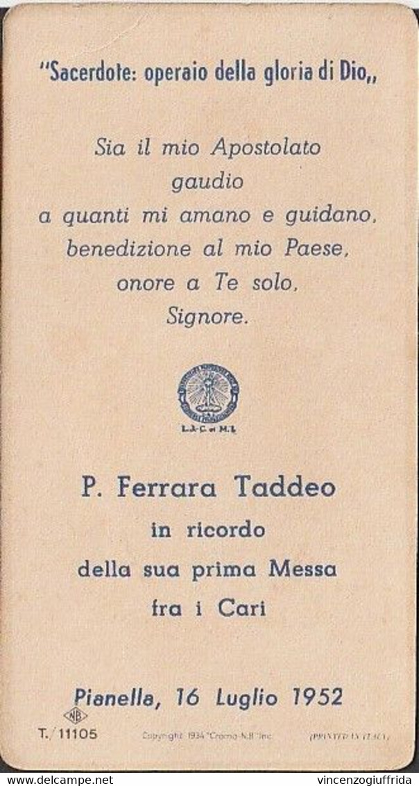 HOLY CARD -SANTINO-"Sacerdote : Operaio Delle Gloria Di Dio " In Ricordo Della Prima  Messa Di P.Ferrara Taddeo 1952 - Santini