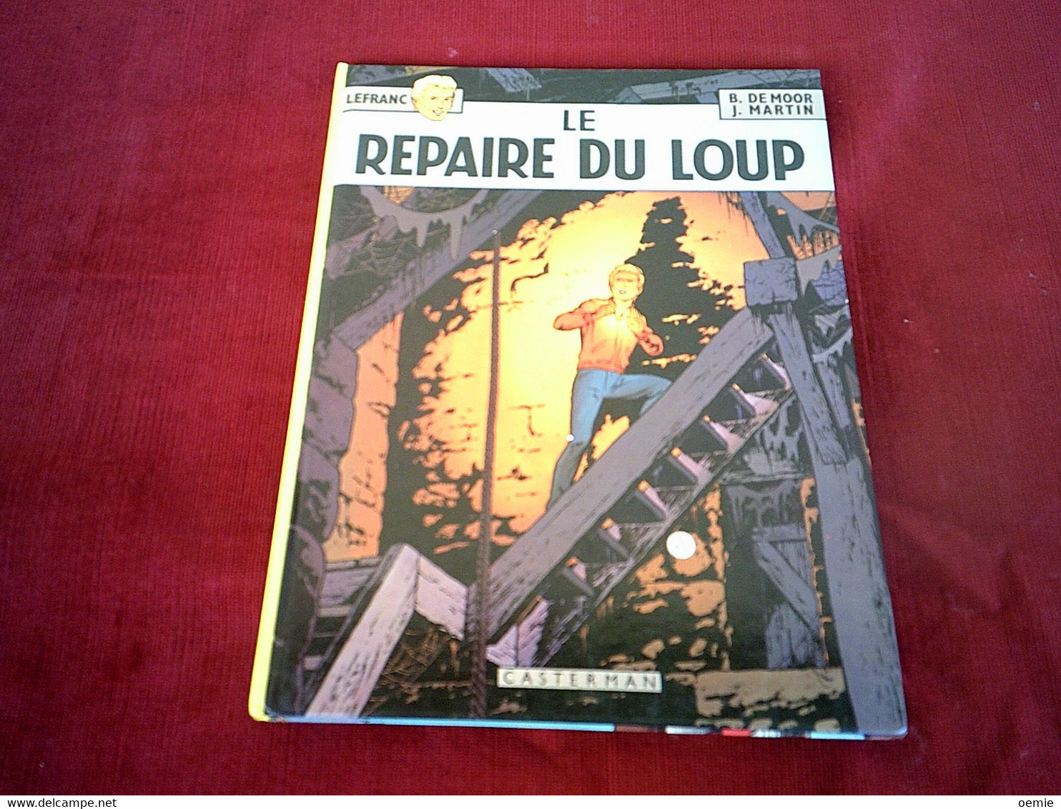 LEFRANC  LE REPAIRE DU LOUP  EDITION CASTERMAN  1981 - Lefranc