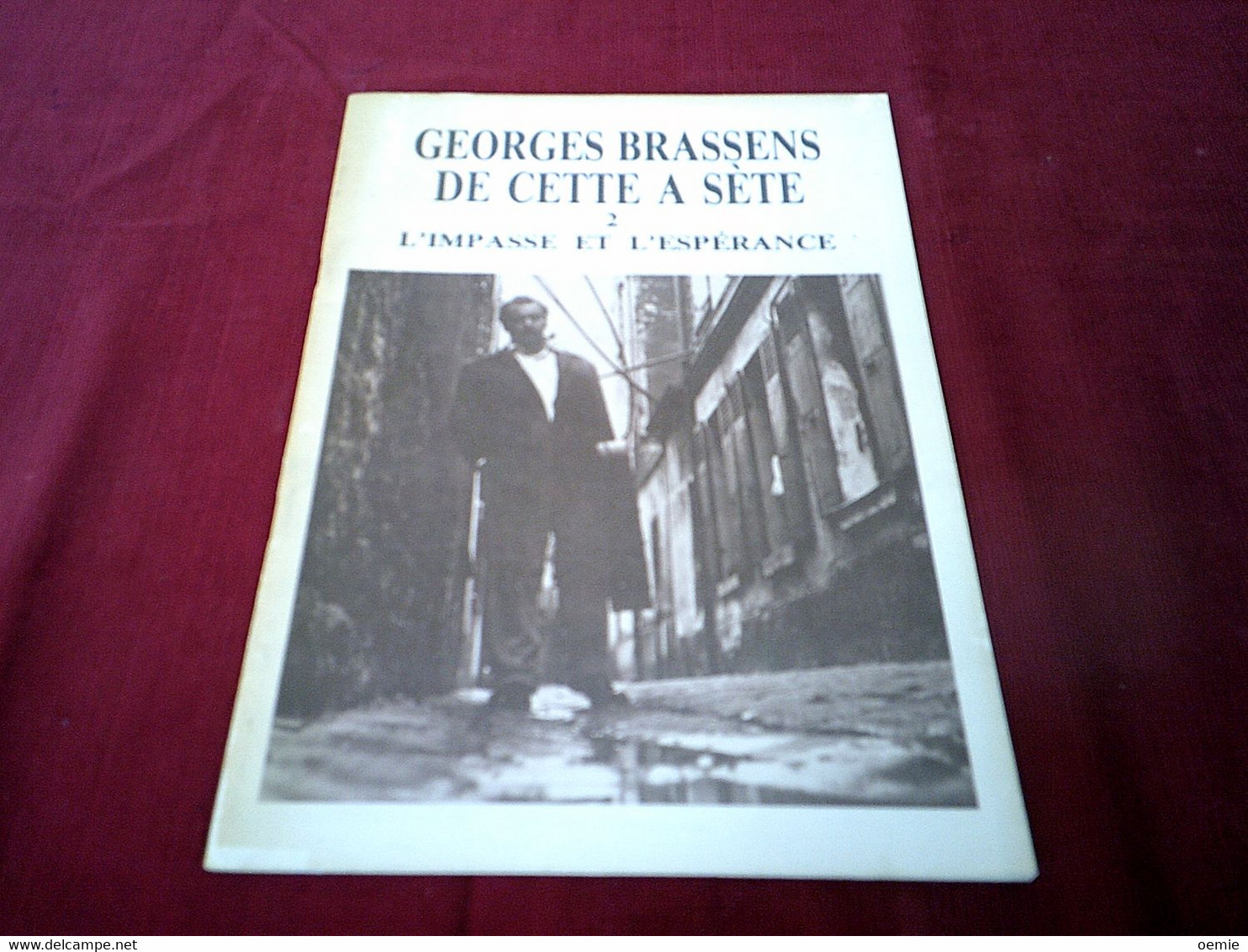 GEORGES BRASSENS DE CETTE A SETE  L'IMPASSE ET L'ESPERANCE - Música