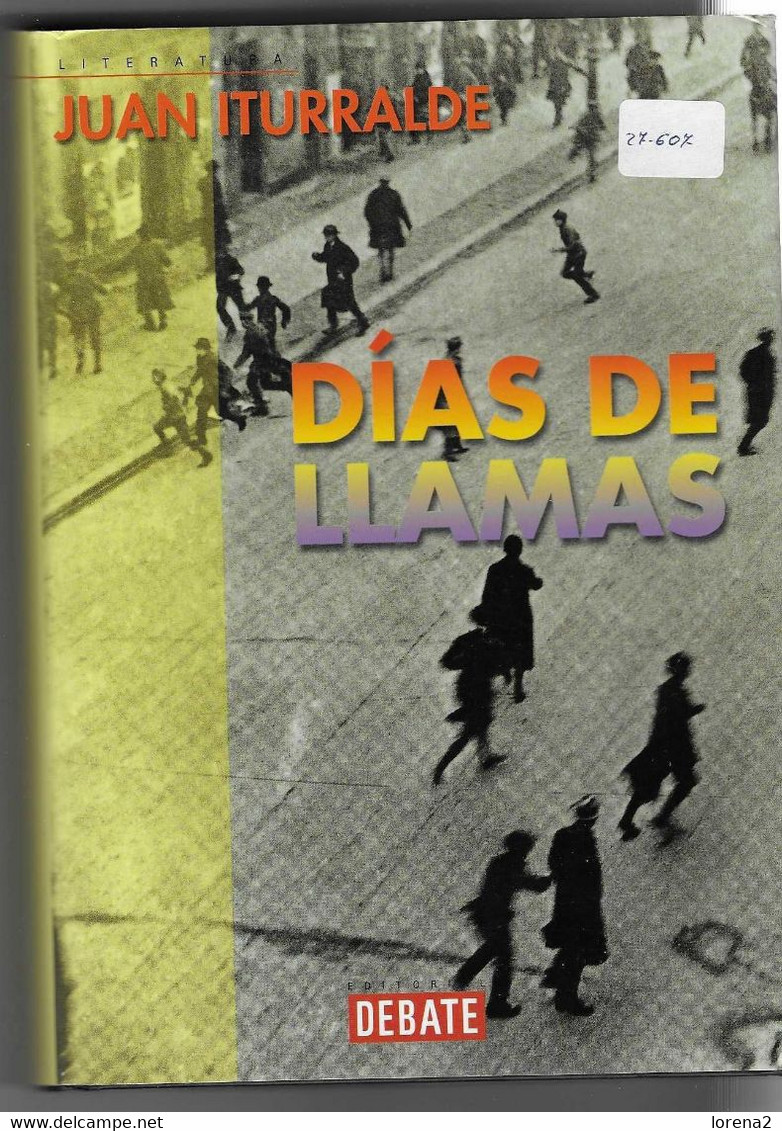 Libro. Días De Llamas. Juan Iturralde. 27-607 - Andere & Zonder Classificatie