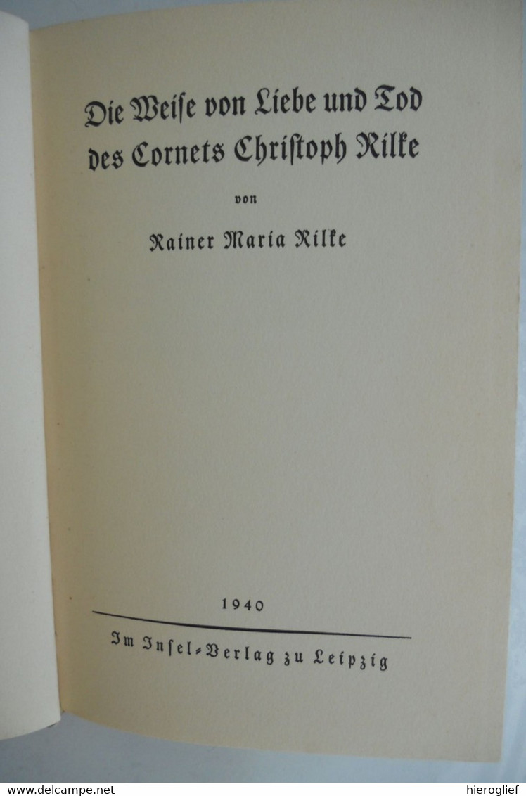 DIE WEISE VON LIEBE UND TOD DES CORNETS CHRISTOPH RILKE Von Rainer Maria Rilke 1940 Infel Verlg Leipzig - Poesia