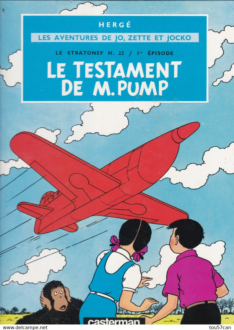 HERGE - " LE TESTAMENT DE M.PUMP " - LES AVENTURES DE JO, ZETTE ET JOCKO - EDITIONS CASTERMAN - EN SUPERBE ETAT. - Jo, Zette & Jocko