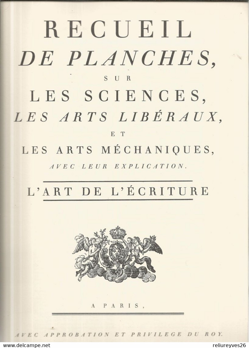 Réf. C2 , Encyclopédie Diderot & D' Alembert , Art De L' écriture , Ed. Bibliothèque De L'image , 2001 Avec 47 Planches - Encyclopédies