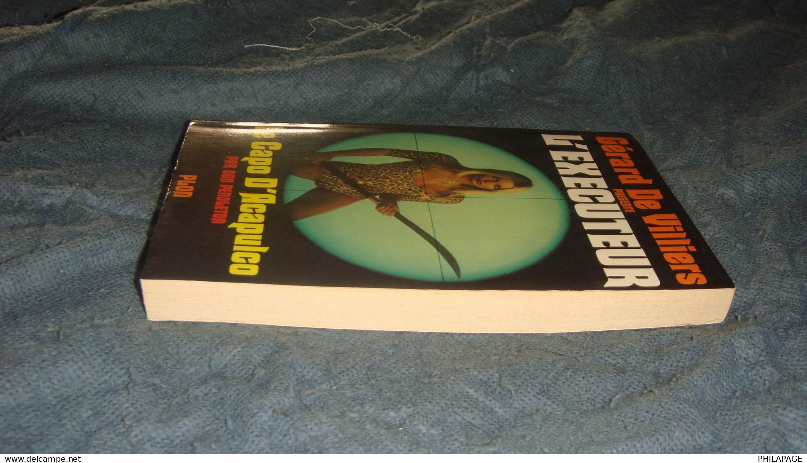 Le Capot D'Acapulco, L'exécuteur N°26, Don Pendleton - Gerard De Villiers