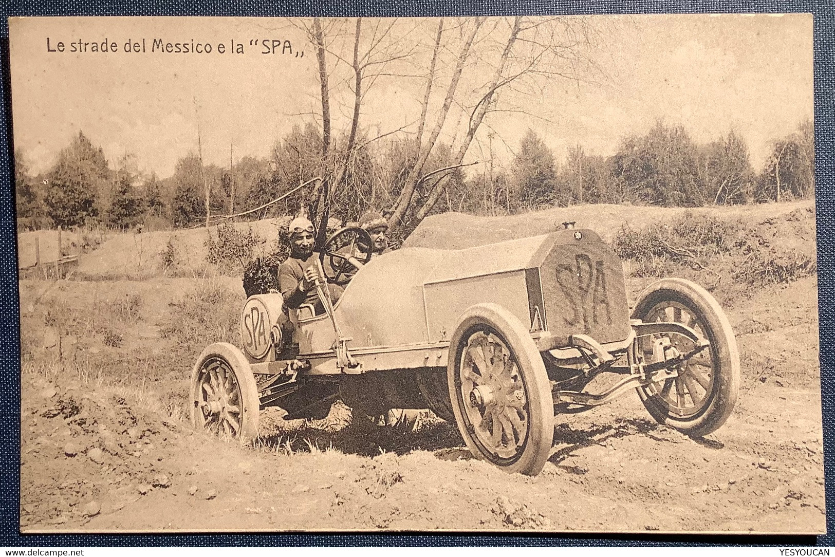 ~1910 "SPA" LE STRADE DEL MESSICO (Car Racing Ppc Italia Cartoline Automobili Automobile Mexico Fiat - Mexique