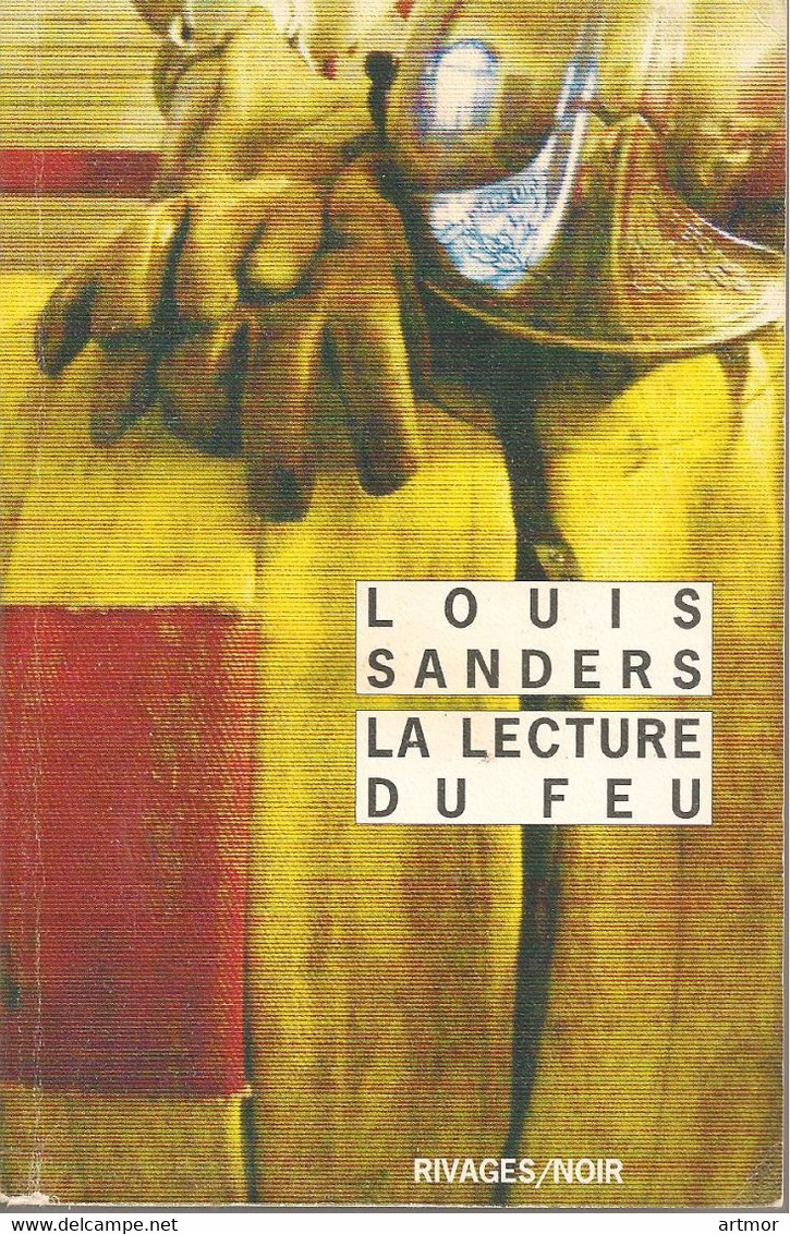 RIVAGES NOIR N° 808 - L  SANDERS - LA LECTURE DU FEU - EO 2010 - Rivage Noir