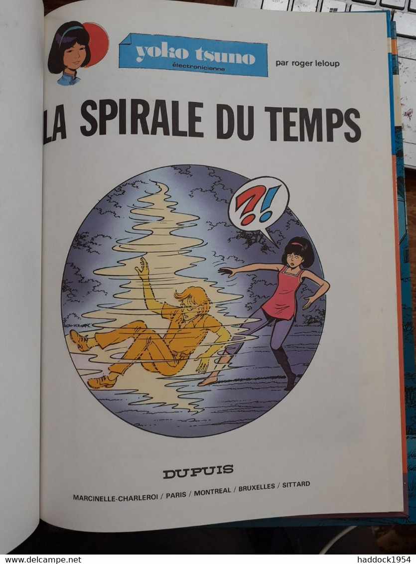 La Spirale Du Temps YOKO TSUNO Tome 11 ROGER LELOUP Dupuis 1981 - Yoko Tsuno