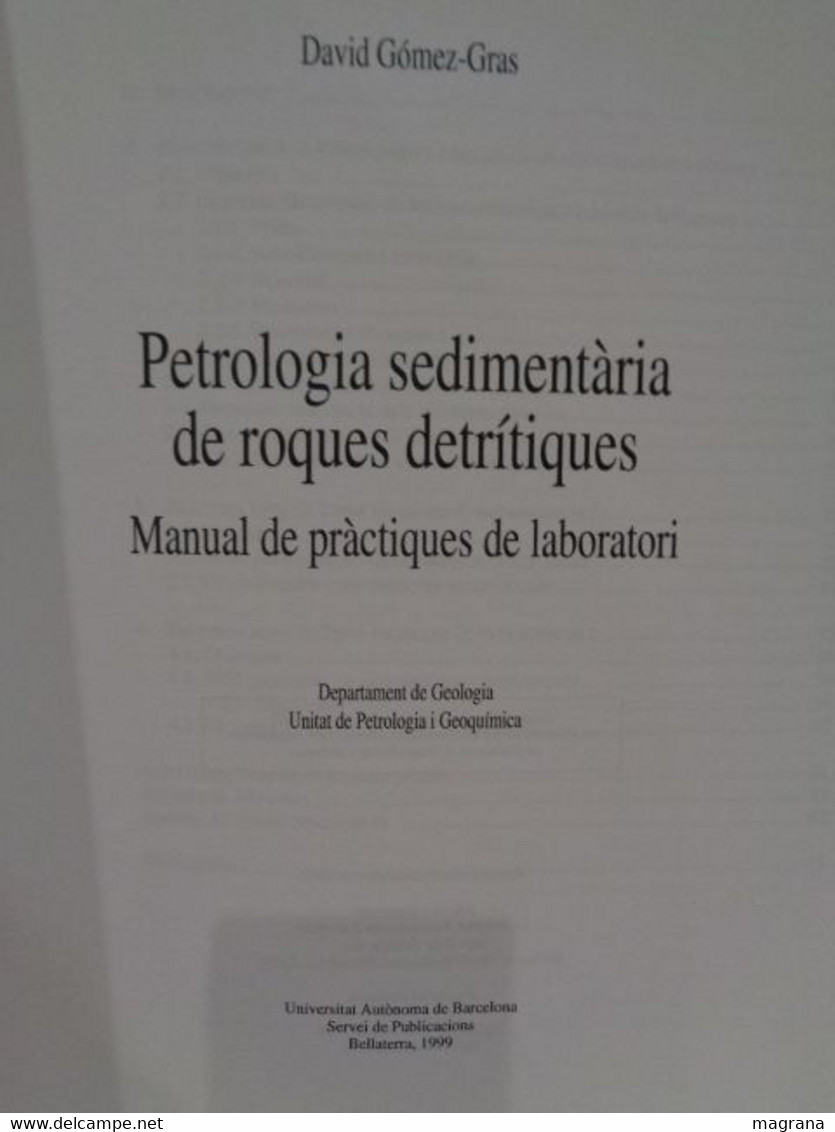 Petrologia Sedimentària De Les Roques Detrítiques. Manual De Pràctiques De Laboratori. David Gómez-Gras. 1999. - Vita Quotidiana