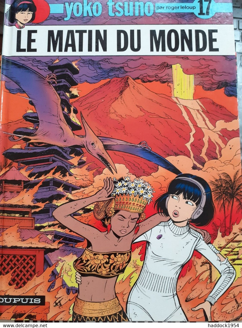 Le Matin Du Monde YOKO TSUNO Tome 17 ROGER LELOUP Dupuis 1988 - Yoko Tsuno