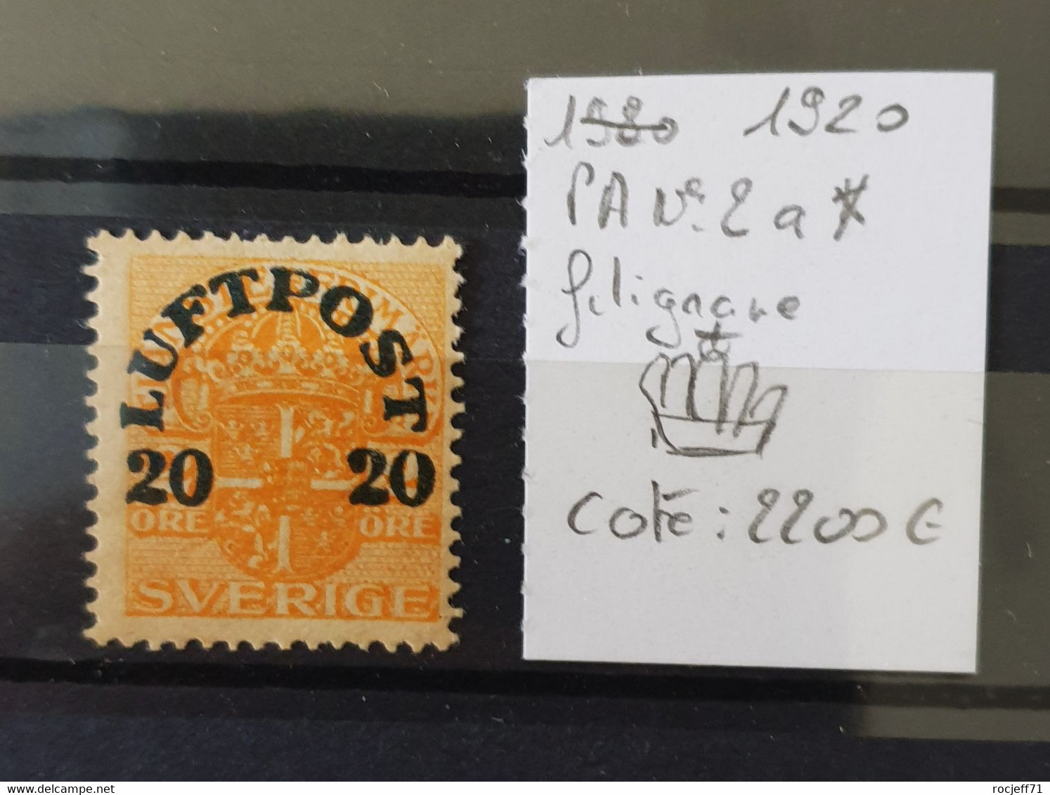 05 - 22 / Sverige - Suede - RARE - 100 Exemplaires - PA N° 2A * - Filigrane Krone - Cote : 2200 Euros - Oblitérés