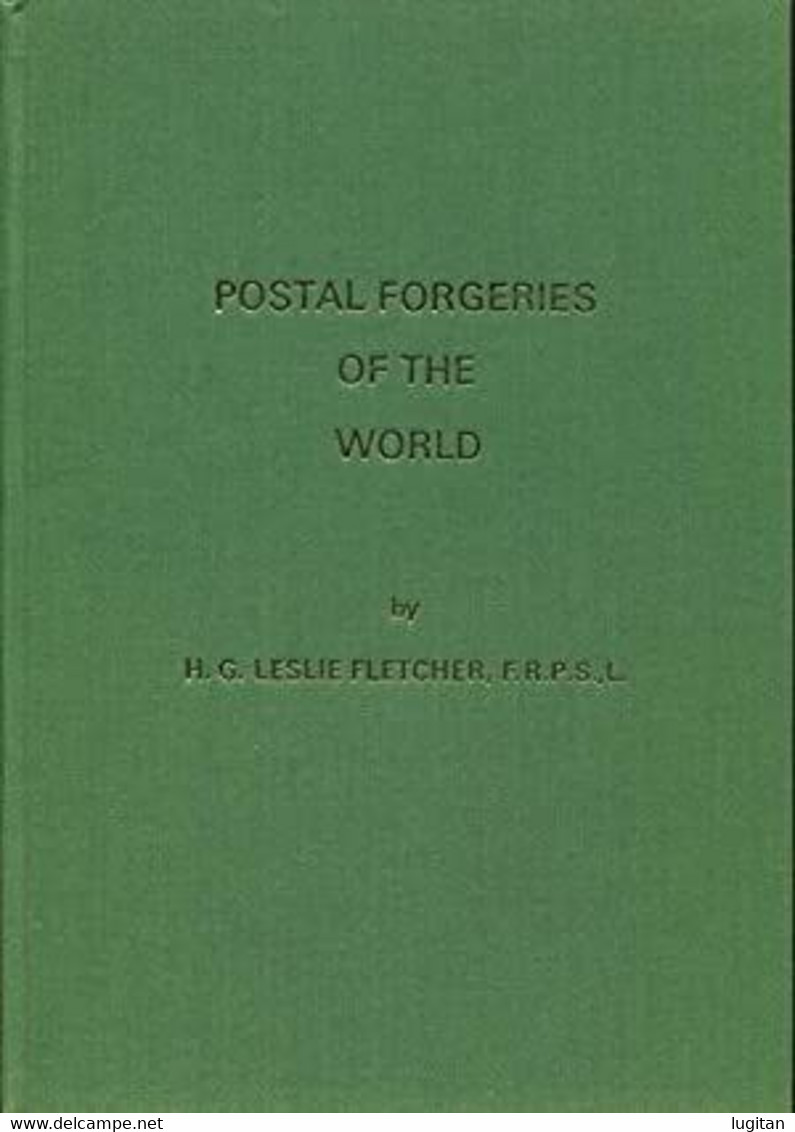 POSTAL FORGERIES OF THE WORLD - H.G. LESLIE FLETCHER, F.R.P.S.L. - 1977 - Other & Unclassified