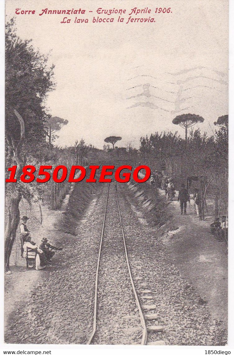 TORRE ANNUNZIATA - ERUZIONE APRILE 1906 BLOCCA FERROVIA  F/PICCOLO NONVIAGGIATA ANIMATA - Torre Annunziata