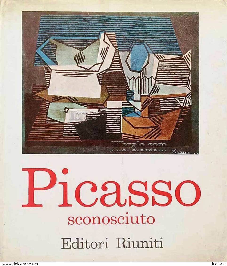 PICASSO SCONOSCIUTO EDITORI RIUNITI - Arte, Architettura