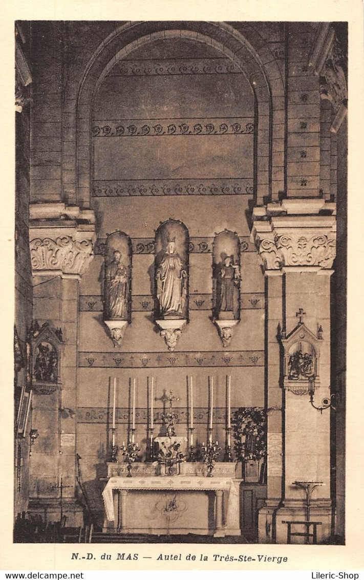 [42] NOTRE DAME DU MAS - Autel De La Très Sainte Vierge  Cpa ± 1940 ( ͡♥ ͜ʖ ͡♥) ♥ - Firminy