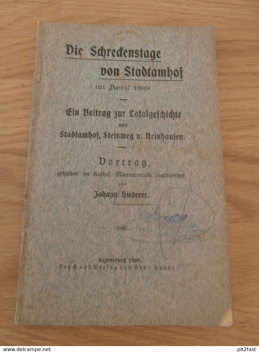 Die Schreckenstage Von Stadtamhof Im April 1809 , Steinweg U. Reinhausen , 1909 ,  Lokalgeschichte , Regensburg !!! - Rarezas