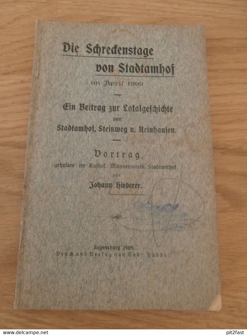 Die Schreckenstage Von Stadtamhof Im April 1809 , Steinweg U. Reinhausen , 1909 ,  Lokalgeschichte , Regensburg !!! - Rarità