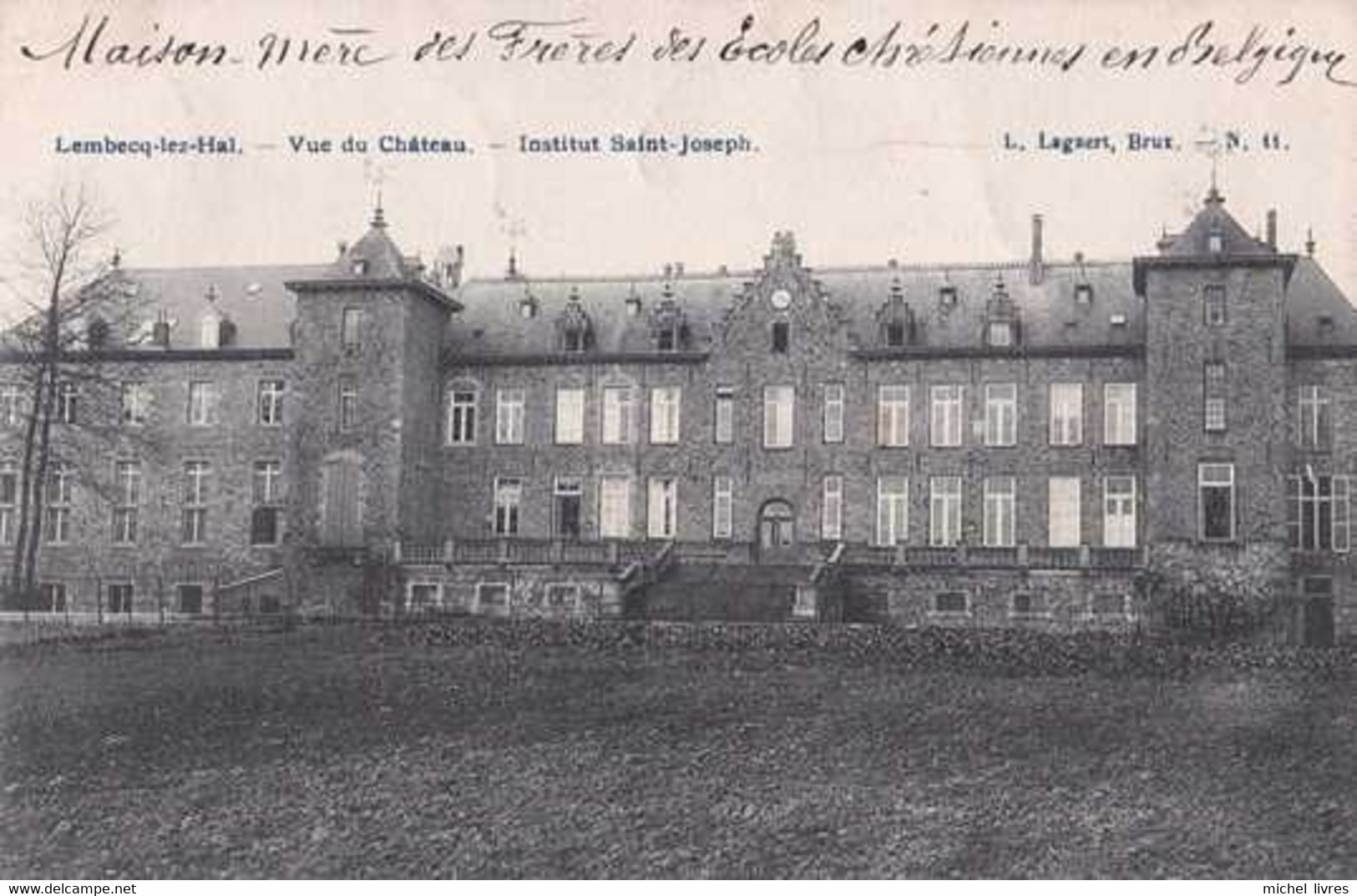 Lembeek - Lembecq Lez Hal - Vue Du Château - Institut Saint-Joseph - Halle - Circulé En 1908 - TBE - Halle