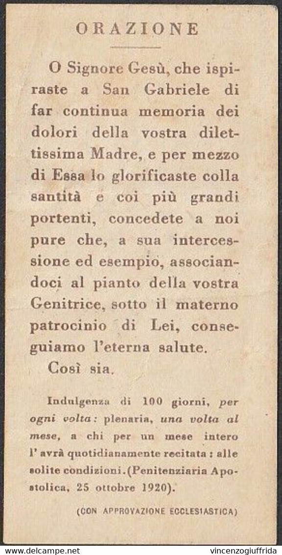 S. GABRIELE DELL'ADDOLORATA  PASSIONISTA COMPATRONO DELLA GIOVENTU' CATTOLICA Interessante "santino" D'epoca, Perfetto - Santini