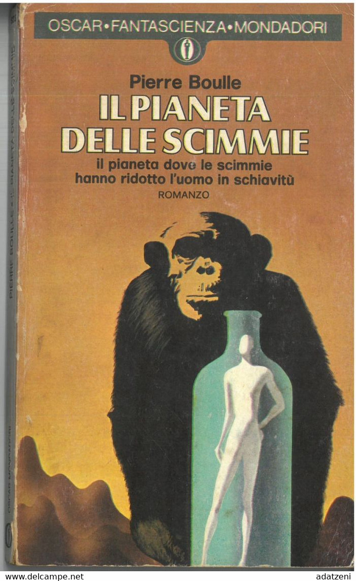 IL PIANETA DELLE SCIMMIE PIERRE BOULLE  MONDADORI OSCAR  FANTASCIENZA – 1975  COLLANA GLI OSCAR FANTASCIENZA  NUMERO 623 - Science Fiction Et Fantaisie