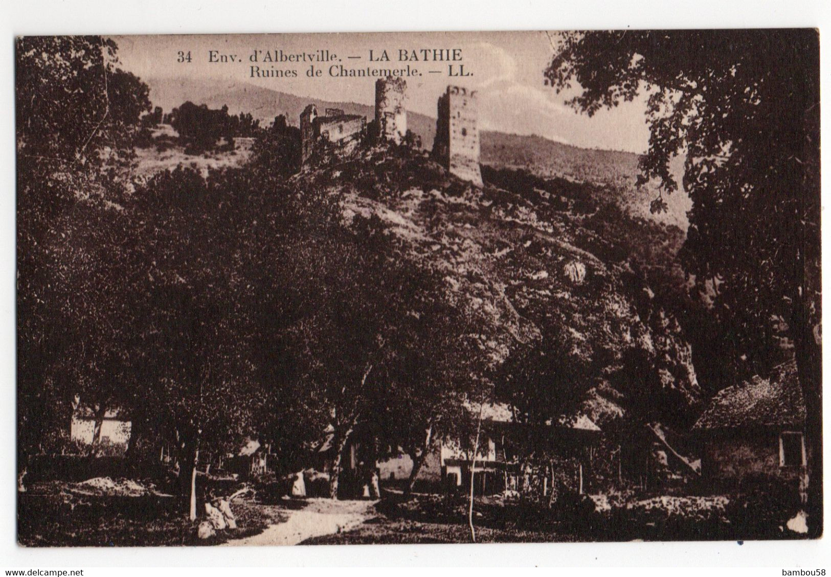 Environs ALBERTVILLE * SAVOIE * LA BATHIE * RUINES DE CHANTEMERLE * Carte N° 34 * LL - Albertville