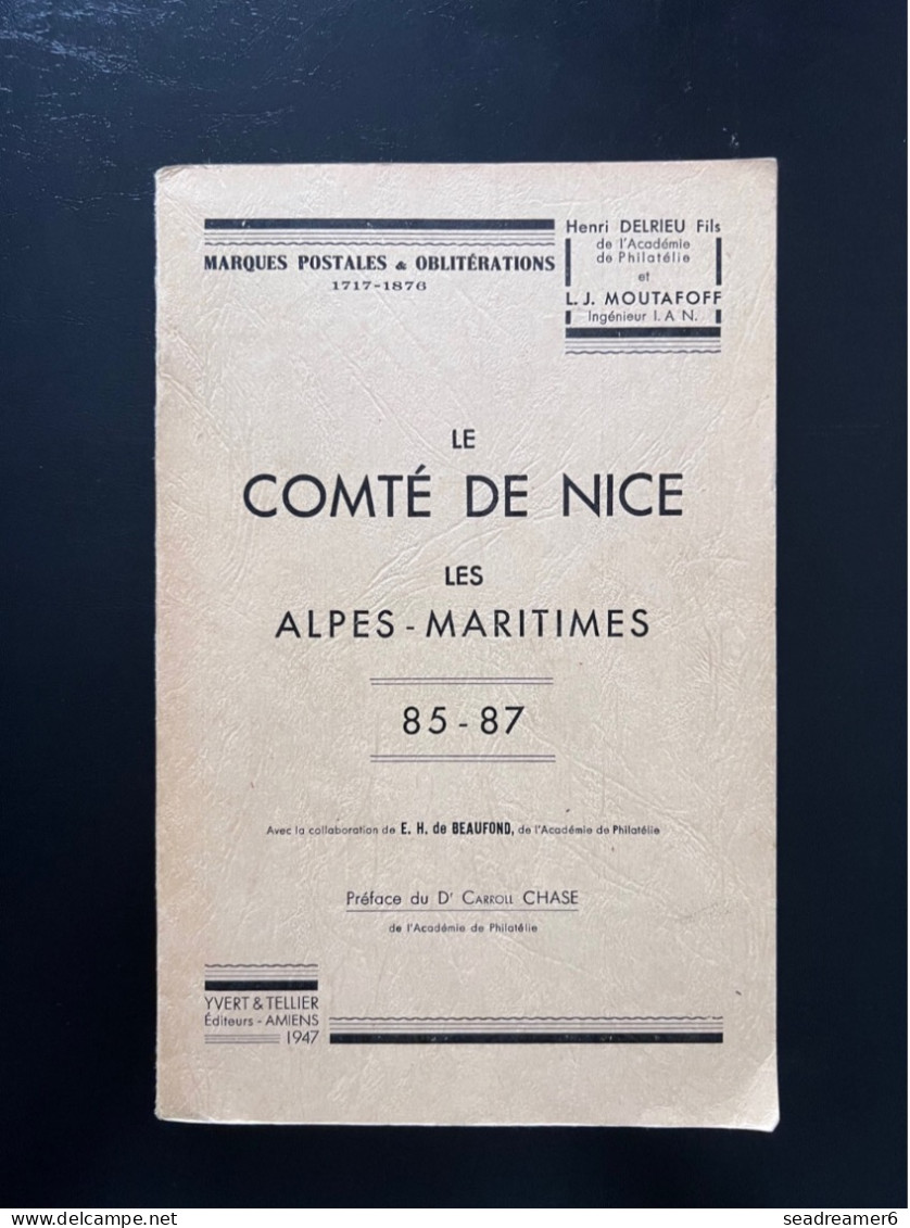 DELRIEU H & MOUTAFOFF  Le Comté De Nice, Les Alpes-Maritime (85-87), Marques Postales & Obliterations 1717 à 1876 TTB - Francia