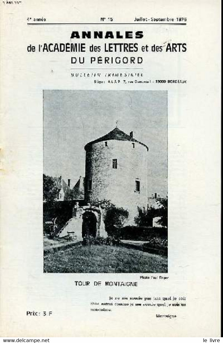 Annales De L'Académie Des Lettres Et Des Arts Du Périgord 4e Année N°15 Juillet Septembre  1976 Tour De Montaigne - Roge - Outre-Mer