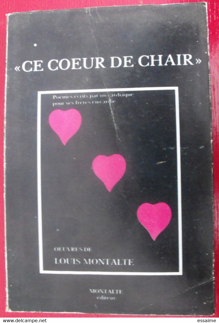 Ce Coeur De Chair. Louis Montalte. 1977. Dédicace De L'auteur - Auteurs Français