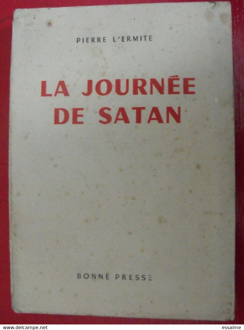 La Journée De Satan. Pierre L'Ermite. Bonne Presse 1952 - Livres Dédicacés