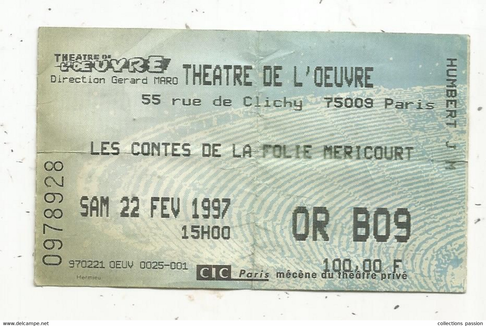 JC, Ticket D'entrée , Spectacle , THEATRE DE L'OEUVRE, PARIS,1997, Les Contes De La Folie Mericourt , 100 F - Tickets D'entrée