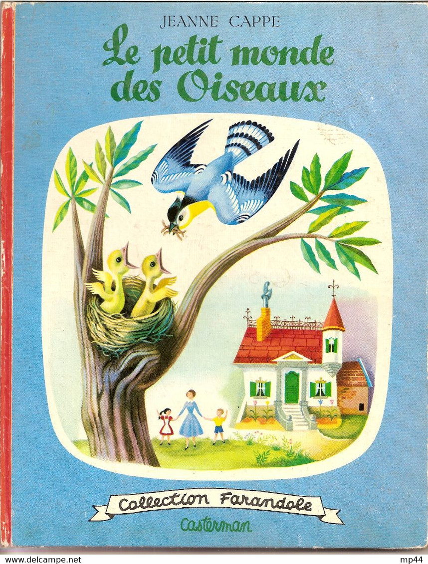 1A---Le Petit Monde Des Oiseaux Jeanne Cappe Collection Farandole 1953 - Casterman