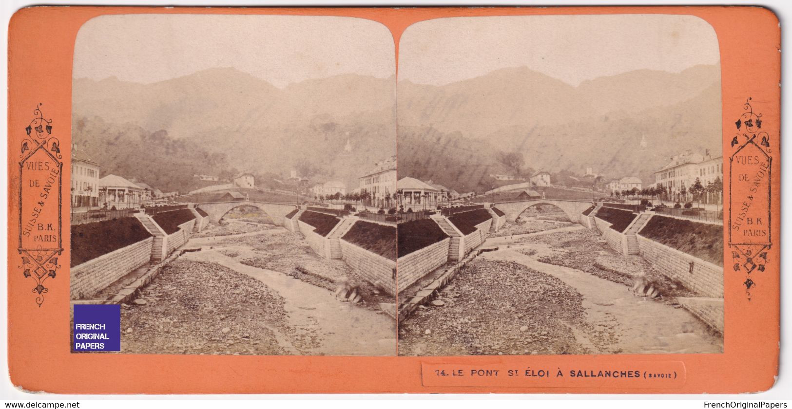 Le Pont St Eloi à Sallanches - Photo Stéréoscopique 1890/1900 Ed. BK Suisse & Savoie - Alpes La Sallanche Haute C6-32 - Stereo-Photographie