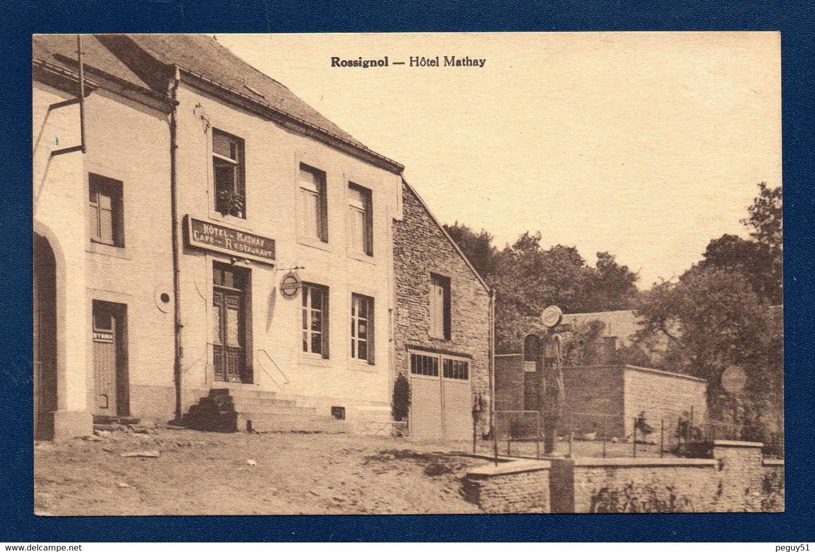 Rossignol (Tintigny). Hôtel Mathay. Café-Restaurant. Pompe à Essence. - Tintigny