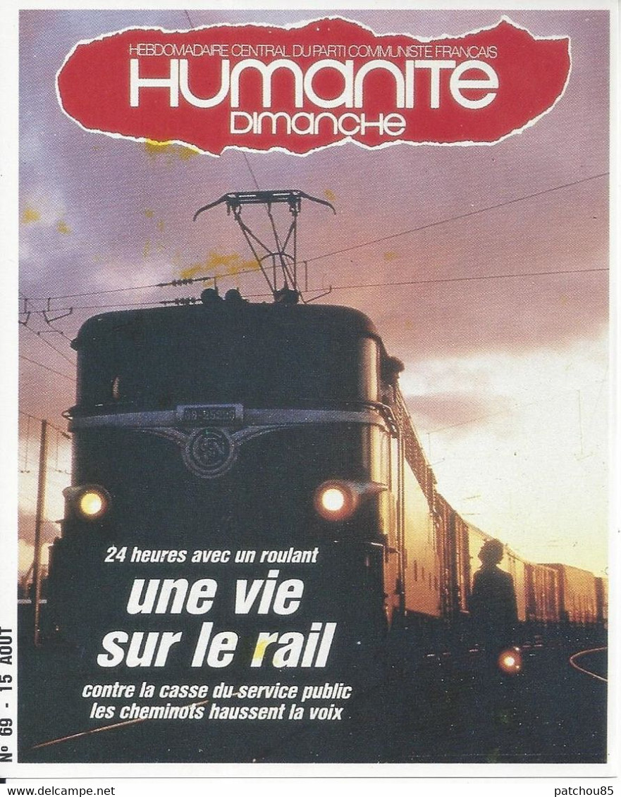 CPM  Parti Politique Humanité Dimanche  24 Heures Avec Un Roulant Une Vie Sur Le Rail Contre La Casse Du Service Public - Sindacati