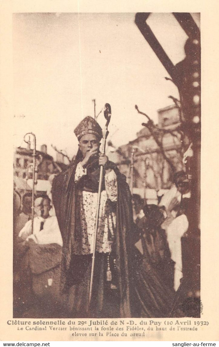 CPA 43 CLOTURE SOLENNELLE DU 19e JUBILE DE N.D.DU PUY LE CARDINAL VERDIER BENISSANT LA FOULE - Autres & Non Classés