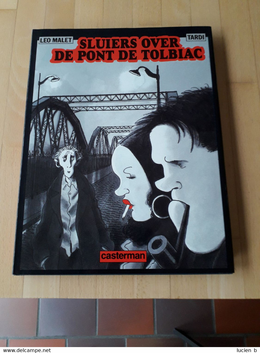 TARDI  -  "Sluiers Over De Pont De Tolbiac"  (édition De Luxe Néérlandaise Signée)  (EB) - Tardi