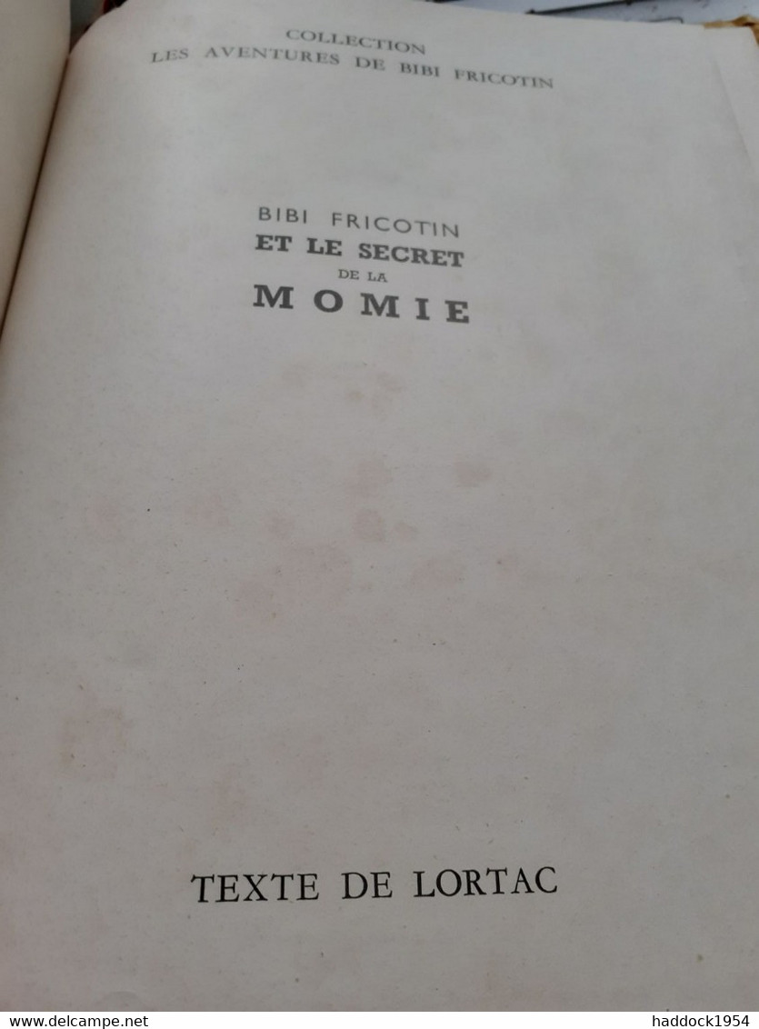 BIBI FRICOTIN Et Le Secret De La Momie PIERRE LACROIX LORTAC Société Parisienne D'édition 1955 - Bibi Fricotin