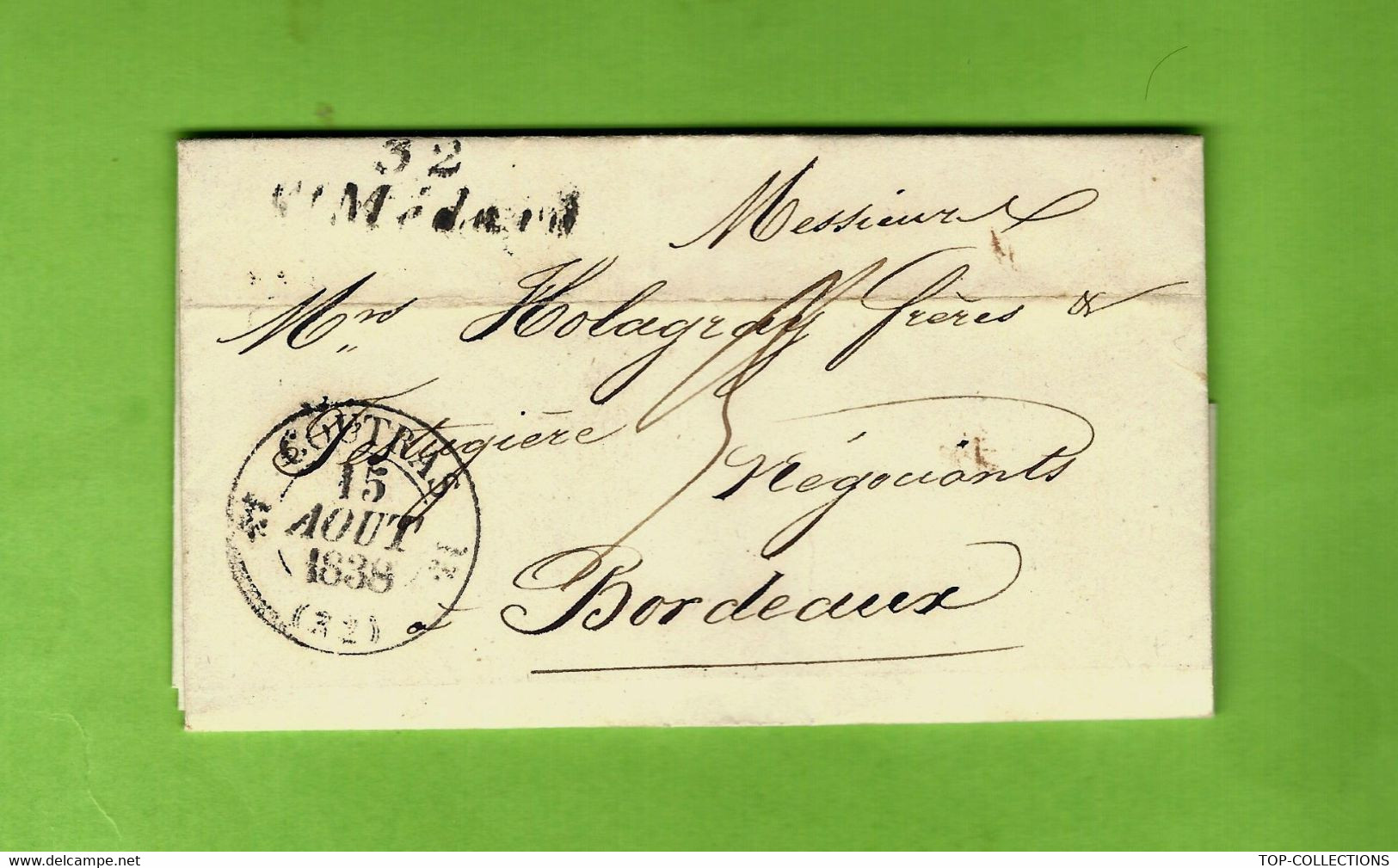 MARQUE CURSIVE 32 "St Médard" 1838 SARRAZIN FILS  ST MEDARD P. HOLAGRAY BORDEAUX SIGN. MACONNIQUE B.E.V.SCANS+HISTORIQUE - 1801-1848: Voorlopers XIX