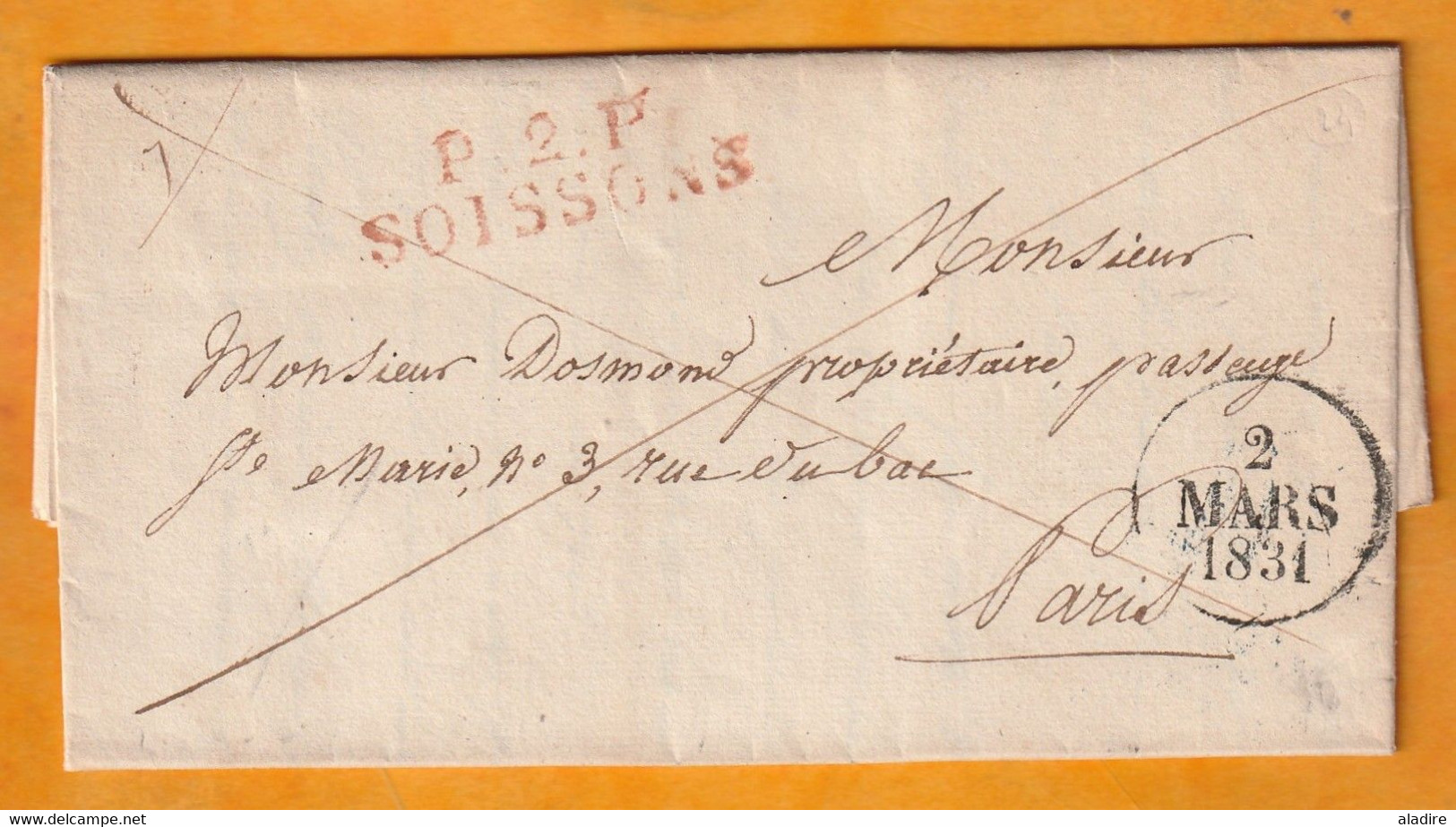 1831 - Lettre Pliée Avec Correspondance En PORT PAYE - PP SOISSONS En Rouge Vers PARIS - Dateur Départ Et Arrivée - 1801-1848: Précurseurs XIX