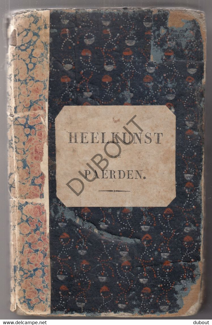 GENT - Veterinary/Medicine: Heelkunst Der Paarden - 1827 - Burggraef Em. Dutoict   (S205) - Antique