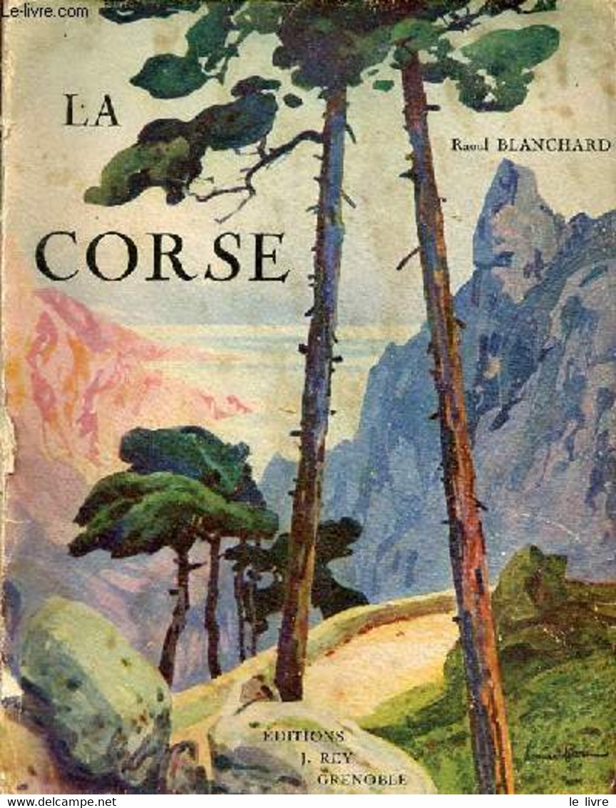 La Corse - Collection Les Beaux Pays. - Blanchard Raoul - 1926 - Corse