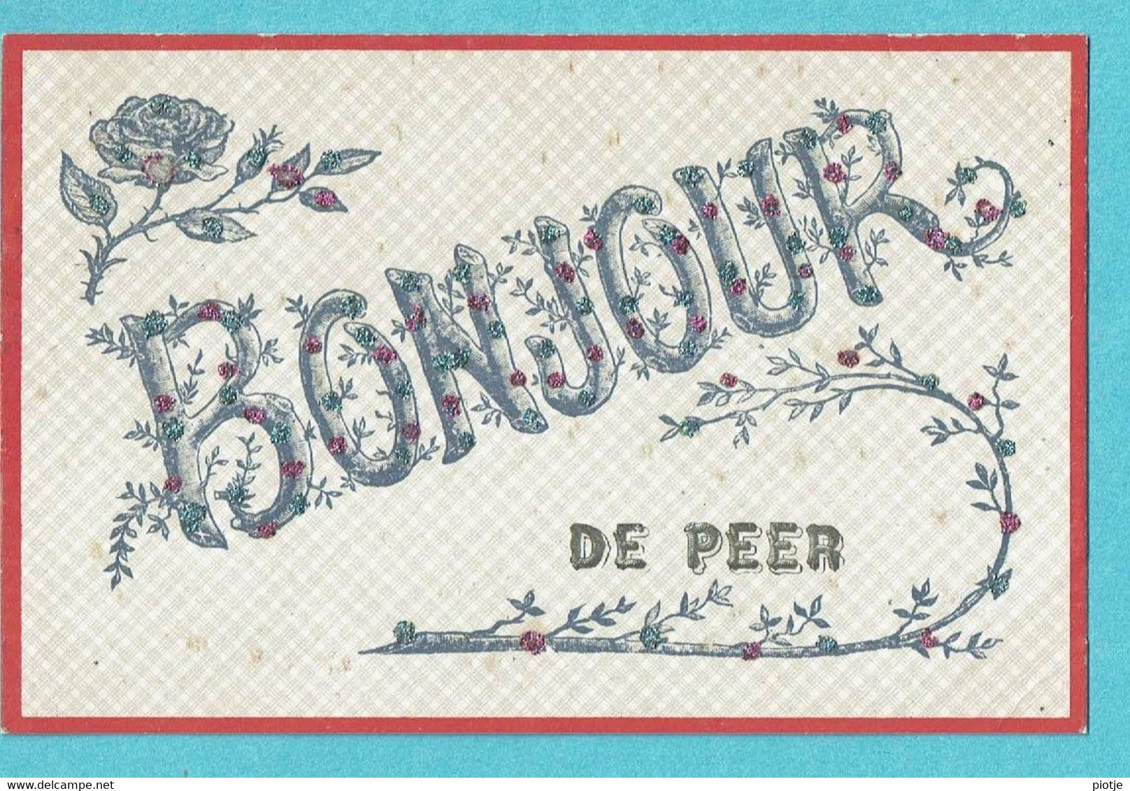 * Peer (Limburg) * (V.P.F.) Bonjour De Peer, Fantaisie, Paillettes, Fleurs, Roses, Unique, TOP, Rare - Peer
