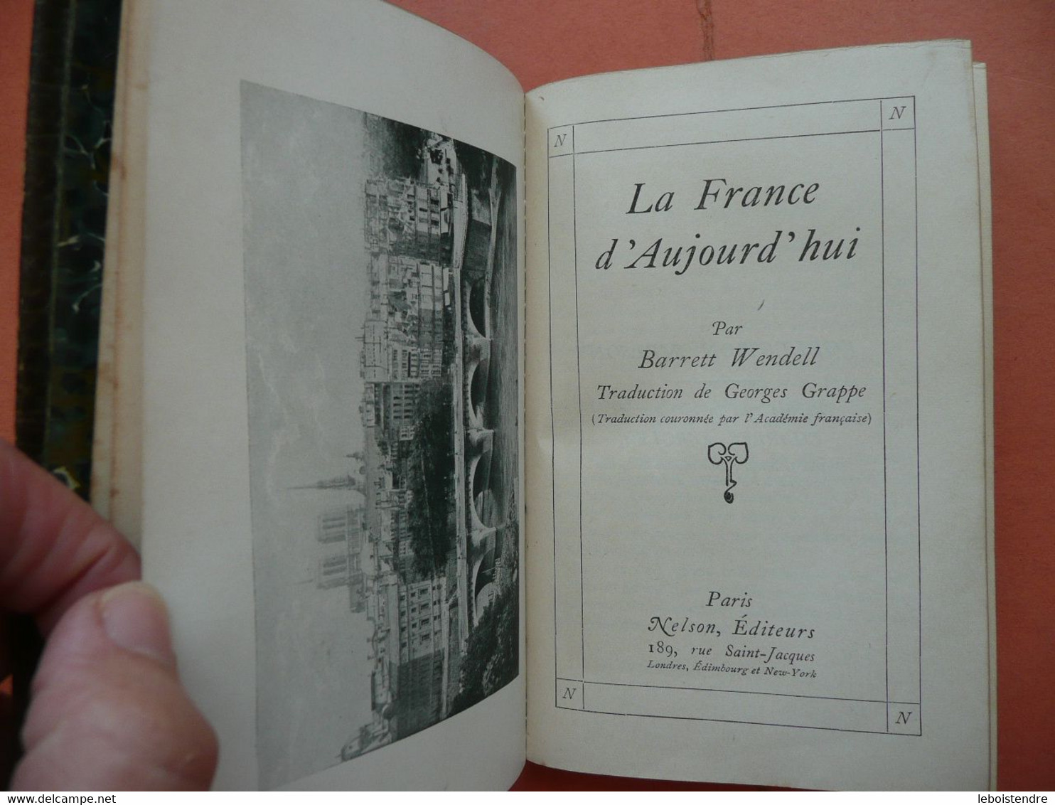 LA FRANCE D AUJOURD'HUI PAR BARRETT WENDELL TRADUCTION GEORGES GRAPPE COLLECTION NELSON VERS 1909 - Sociologie