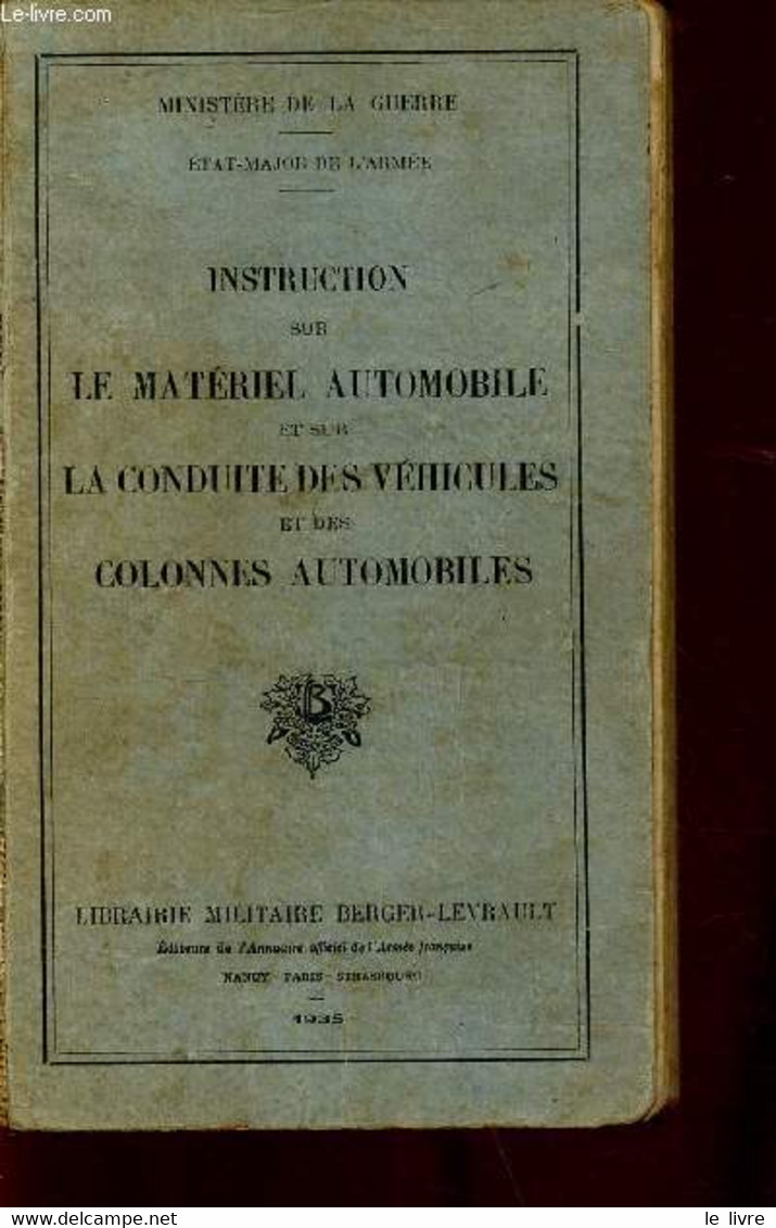 Instruction Sur Le Matériel Automobile Et Sur La Conduite Des Véhicules Et Des Colonnes Automobiles - Ministère De La Gu - Français