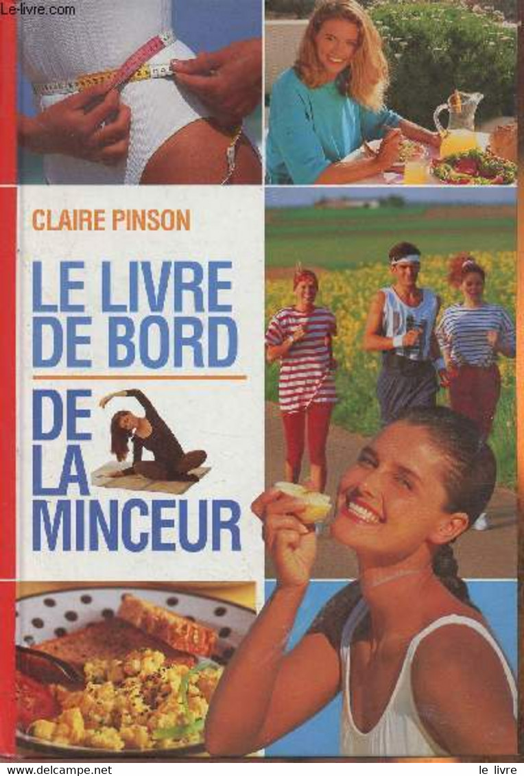 Le Livre De Bord De La Minceur - Pinson Claire - 1998 - Bücher