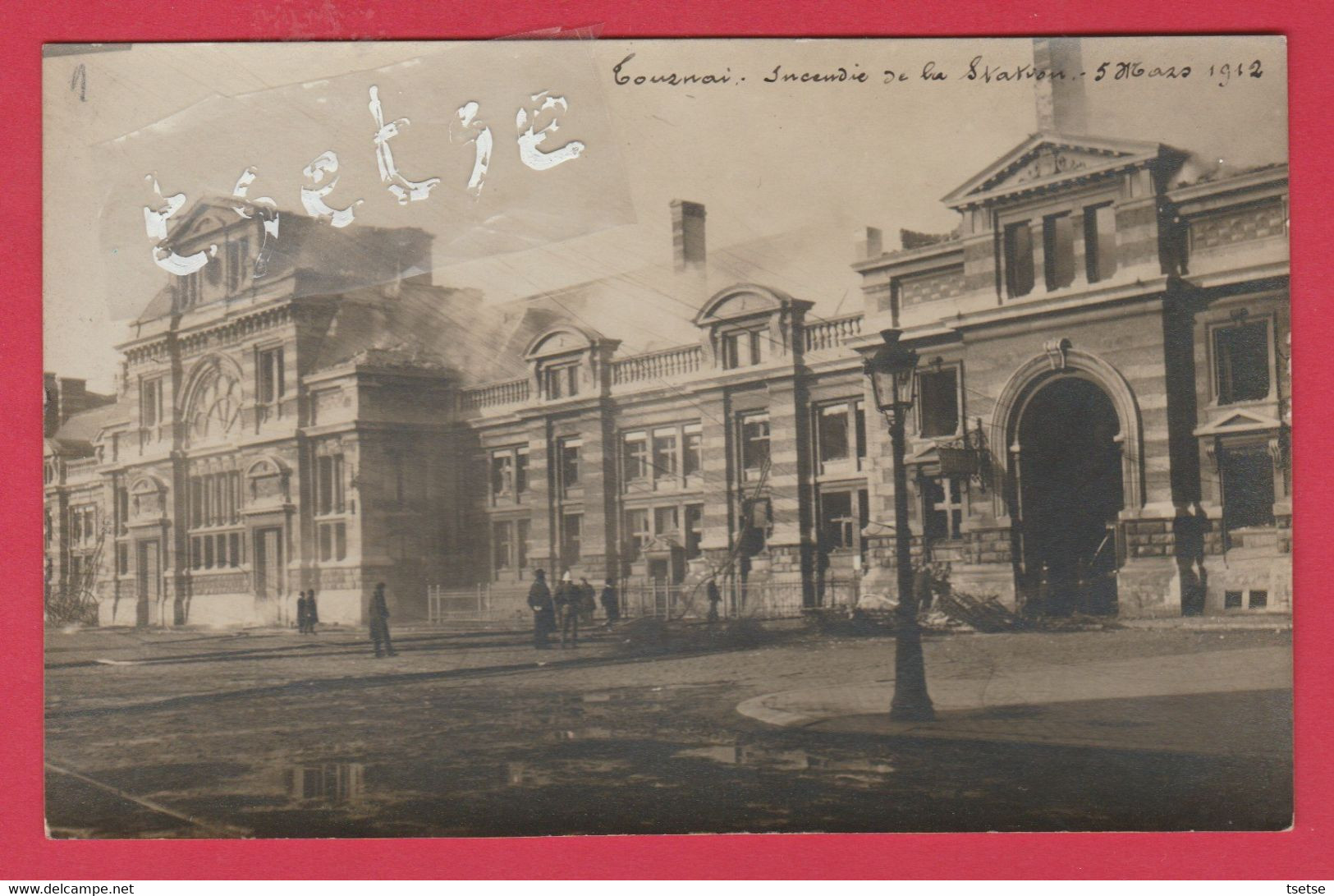 Tournai - Top Carte Photo ... Incendie De La Station ( Gare ) , Le 5 Mars 1912 - 2 Cartes Photos - 1  ( Voir Verso ) - Tournai