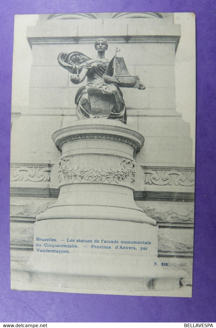 Bruxelles Brussel Statue  Cinquantenaire Prov  Antwerpen Beeldhouwer  Vanderstappen  1907 N°232 - Sculptures