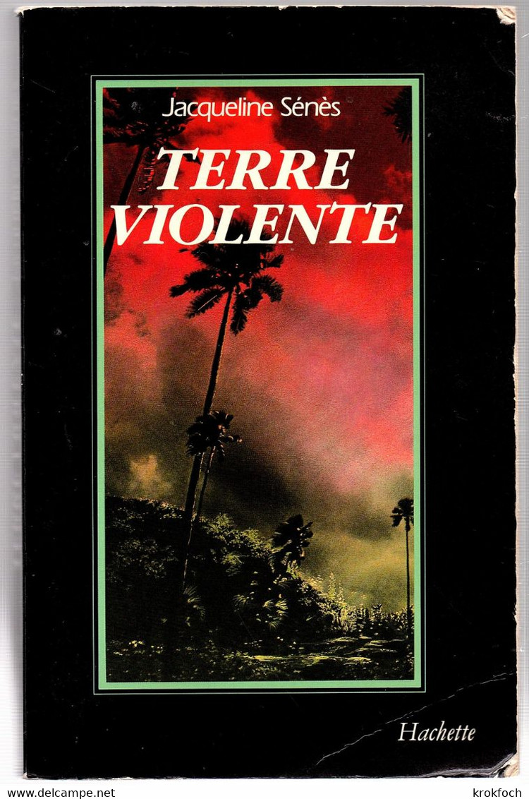 Nouvelle-Calédonie - Terre Violente - Roman De Jacqueline Sénès 1987 - 370 P - Outre-Mer