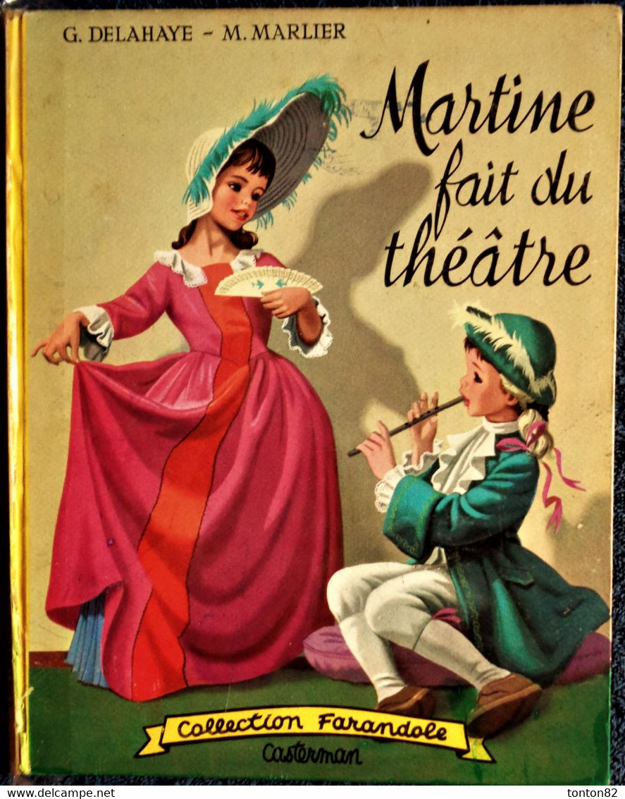 G. Delahaye / M. Marlier - Martine Fait Du Théâtre - Collection   " Farandole " - Casterman - ( 1959 ) . - Martine