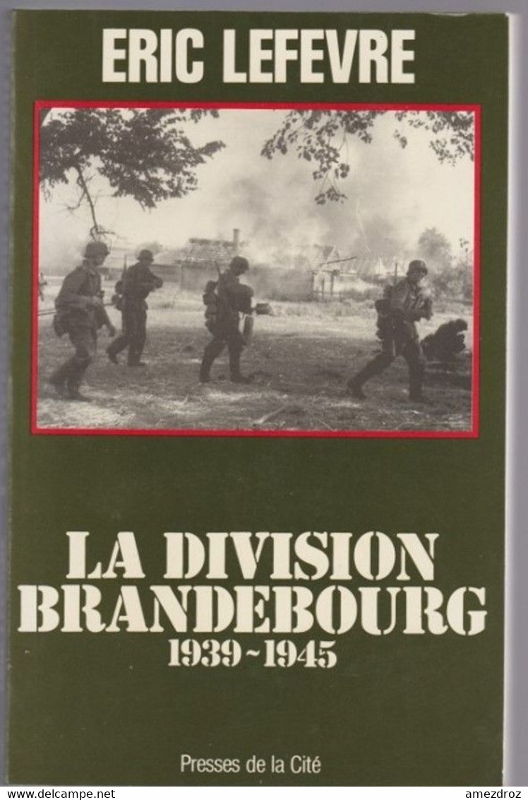 Eric Lefevre La Division Brandebourg 1939 - 1945 Presse De La Cité (11) - Français