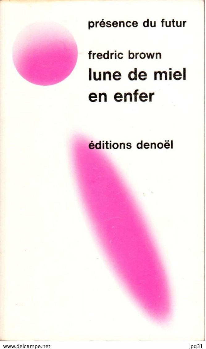 Fredric Brown - Lune De Miel En Enfer - Présence Du Futur 75 - 1973 - Présence Du Futur